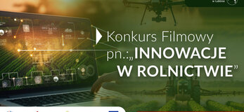 Grafika informująca o Konkursie filmowym pn. Innowacje w rolnictwie
