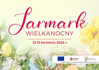 Grafika informująca o Jarmarku Wielkanocnym w dnia 12-13 kwietnia. Na jasnożółtym tle na dole są kwiaty wiosenne, jajka wielkanocne. Wszystko w pastelowych wiosennych kolorach z przewagą żółtego i jasnozielonego