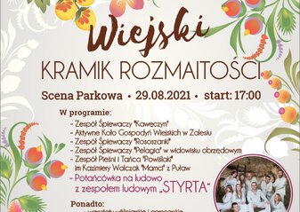 Plakat zapraszający na wydarzenie pod nazwą Wiejski Kramik Rozmaitości. W części górnej plakatu widoczne logotypy: flaga Unii Europejskie, Miejsko-Gminnego Centrum Kultury w Rykach, Krajowej Sieci Obszarów wiejskich oraz Programu Rozwoju obszarów Wiejskich na lata 2014-2020 oraz napis „Europejski Fundusz Rolny na rzecz Rozwoju Obszarów Wiejskich: Europa inwestująca w obszary wiejskie”. Poniżej informacje dotyczące wydarzenia: miejsce, termin oraz program:zespół śpiewaczy kawęczyn, Aktywne Koło Gospodyń Wiejskich w Zalesiu, Zespół Śpiewaczy Rososzanki, zespól śpiewaczy Pelagia w widowisku obrzędowym, zespół pieśni i tańca Powiślaki, ponadto warsztaty wikliniarskie i garncarskie, pokazy rzeźby ludowej, stoiska z rękodziełem, gotowanie w wielkim kotle.